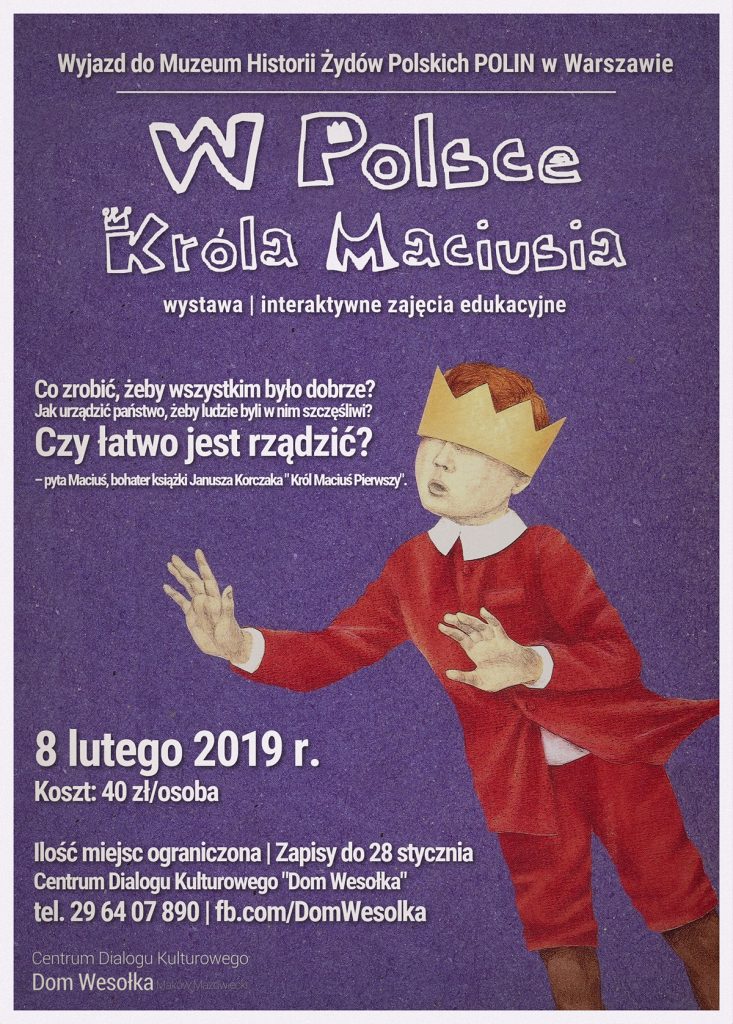 Czy łatwo jest rządzić? Zaproszenie do Króla Maciusia Pierwszego